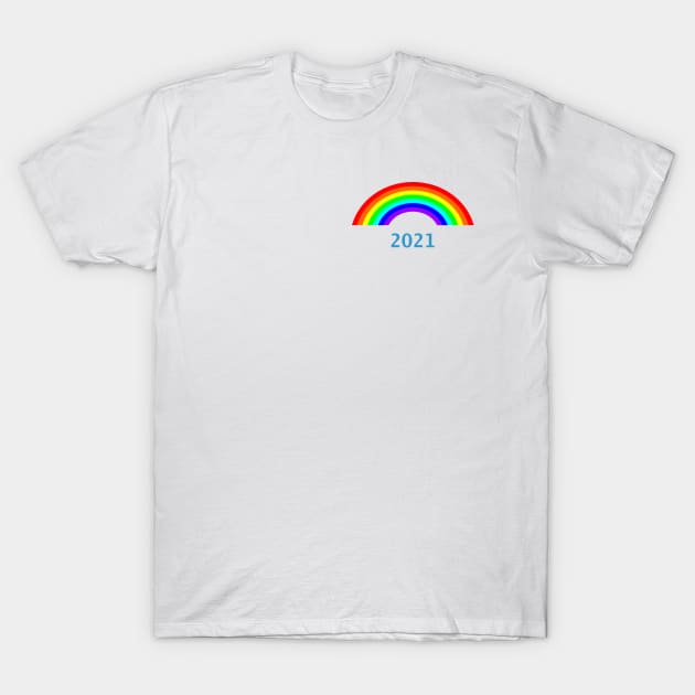 Small 2021 Rainbow T-Shirt by ellenhenryart